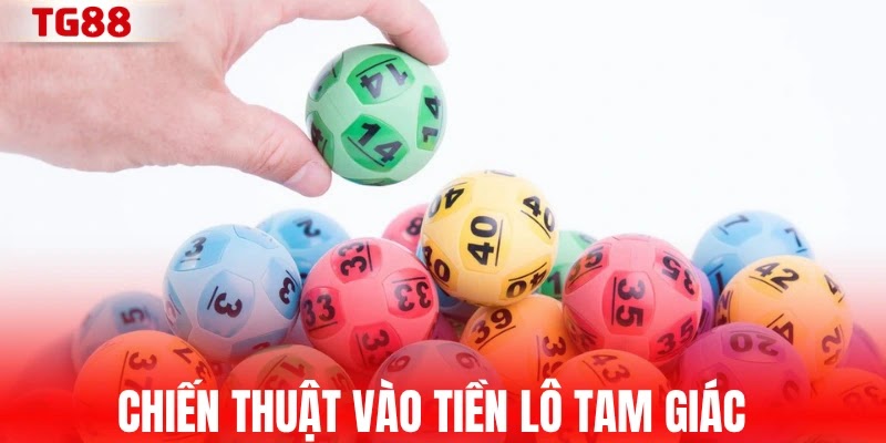 Chiến thuật vào tiền lô tam giác hiệu quả