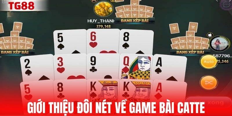 Giới thiệu đôi nét về game bài catte