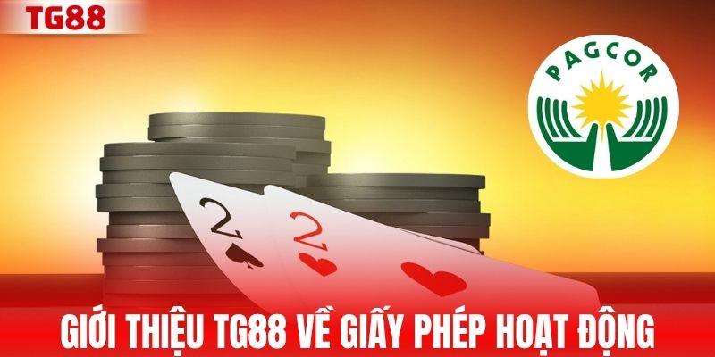 Giới thiệu TG88 về giấy phép hoạt động