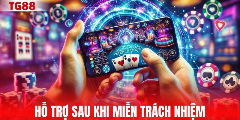 Hỗ trợ sau khi miễn trách nhiệm
