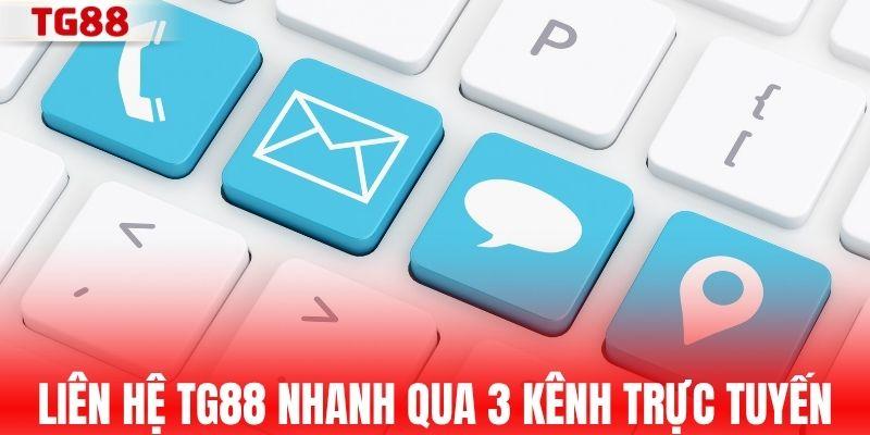 Liên hệ TG88 nhanh qua 3 kênh trực tuyến