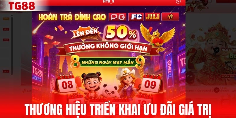 Thương hiệu triển khai ưu đãi giá trị